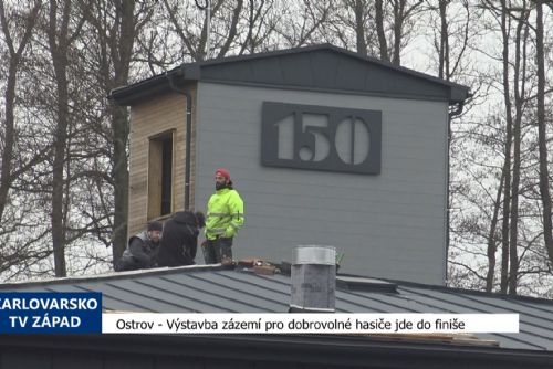 Foto: Ostrov: Výstavba zázemí pro dobrovolné hasiče jde do finiše (TV Západ)