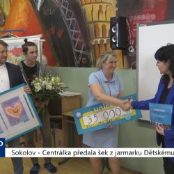 Sokolov: Centrálka předala šek z jarmarku Dětskému fondu (TV Západ)