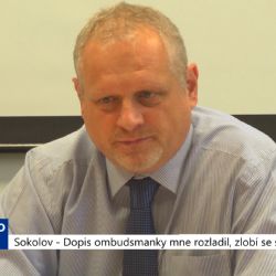 Sokolov: Dopis ombudsmanky mne rozladil, zlobí se starosta (TV Západ)