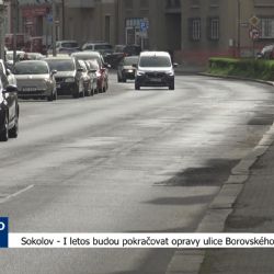 Sokolov: I letos budou pokračovat opravy ulice Borovského (TV Západ)