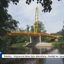 Sokolov: Krejcarová lávka byla dokončena, chystají se i úpravy okolí (TV Západ)