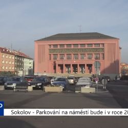Sokolov: Parkování na náměstí bude i v roce 2019 (TV Západ)