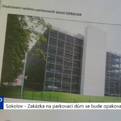 Sokolov: Zakázka na parkovací dům se bude opakovat (TV Západ)