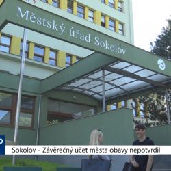 Sokolov: Závěrečný účet města obavy nepotvrdil (TV Západ)