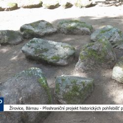 Žírovice, Bärnau: Přeshraniční projekt historických pohřebišť pokračuje (TV Západ)