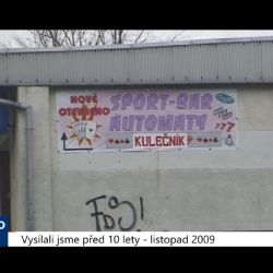 2009 – Cheb: Automaty z města hned tak nezmizí (3885) (TV Západ)