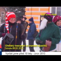 2010 – Cheb: Masopust trpaslíků – Bez komentáře (TV Západ)