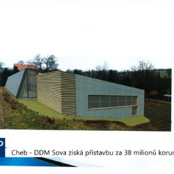 Cheb: DDM Sova získá přístavbu za 38 milionů korun (TV Západ)