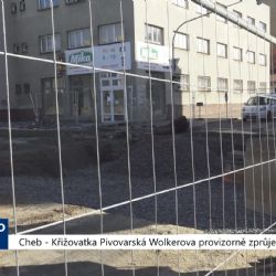 Cheb: Křižovatka Pivovarská Wolkerova provizorně zprůjezdněna (TV Západ)