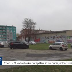 Cheb: O vnitrobloku na Spáleništi se bude jednat s veřejností (TV Západ)	