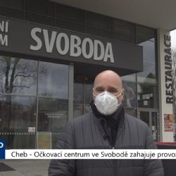 Cheb: Očkovací centrum ve Svobodě zahajuje provoz (TV Západ)