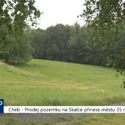 Cheb: Prodej pozemku na Skalce přinese městu 35 milionů (TV Západ)	