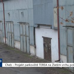 Cheb: Projekt parkoviště TEREA na Zlatém vrchu pokračuje (TV Západ)	