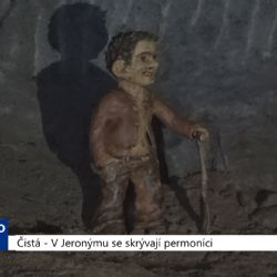 Čistá: V Jeronýmu se skrývají permoníci (TV Západ)