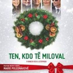 Film letošního adventu a Vánoc - Ten, kdo tě miloval - bude v kinech už za 14 dní