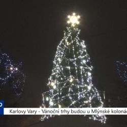 Karlovy Vary: Vánoční trhy budou u Mlýnské kolonády (TV Západ)