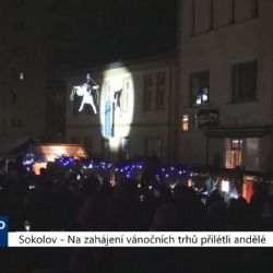 Sokolov: Na zahájení vánočních trhů přilétli andělé (TV Západ)
