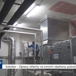 Sokolov: Opravy střechy na zimním stadionu pokračují (TV Západ)