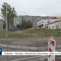 Sokolov: Parcely v Roháčově jsou dokončeny, další se chystají (TV Západ)