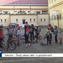 Sokolov: Školy zabaví děti i o prázdninách (TV Západ)	