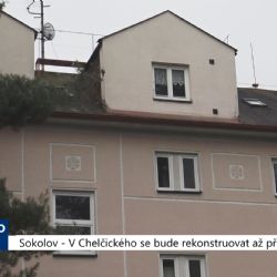 Sokolov: V Chelčického se bude rekonstruovat až příští rok (TV Západ)