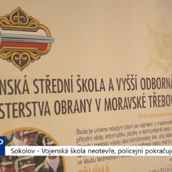 Sokolov: Vojenská škola neotevře, policejní pokračuje (TV Západ)