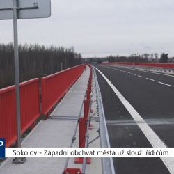 Sokolov: Západní obchvat města už slouží řidičům (TV Západ)