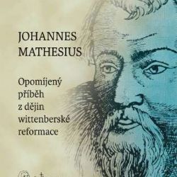Vychází životopisná kniha o Johannesu Mathesiovi